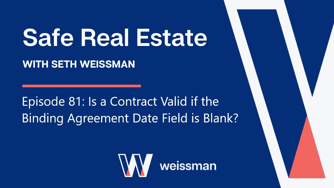 Safe Real Estate (81): Is a Contract Valid if Binding Agreement Date is Blank