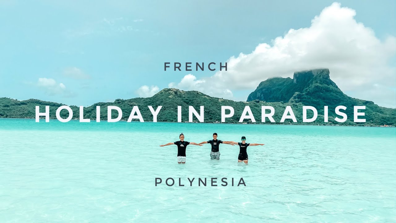 Bora Bora, Moorea and Tahiti in 4K