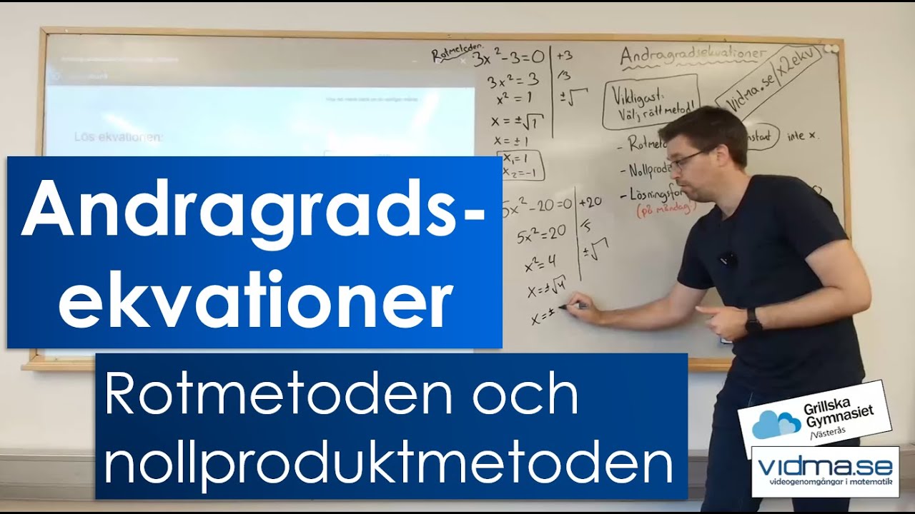 Matematik 2. LÖSA ANDRGRADSEKVATIONER. Del 1: Rotmetoden och nollproduktmetoden
