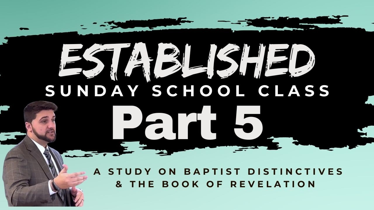 Established Sunday School Class// Part 5 // Michael Spurlock at Fairview Baptist Temple Church