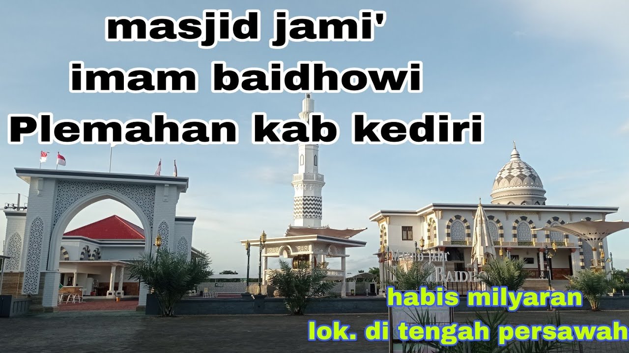 masjid jami' imam baidhowi Plemahan kab kediri // habiskan milyaran rupiah