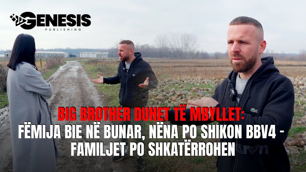 Big Brother duhet të mbyllet: Fëmija bie në bunar, nëna po shikon BBV4 – familjet po shkatërrohen