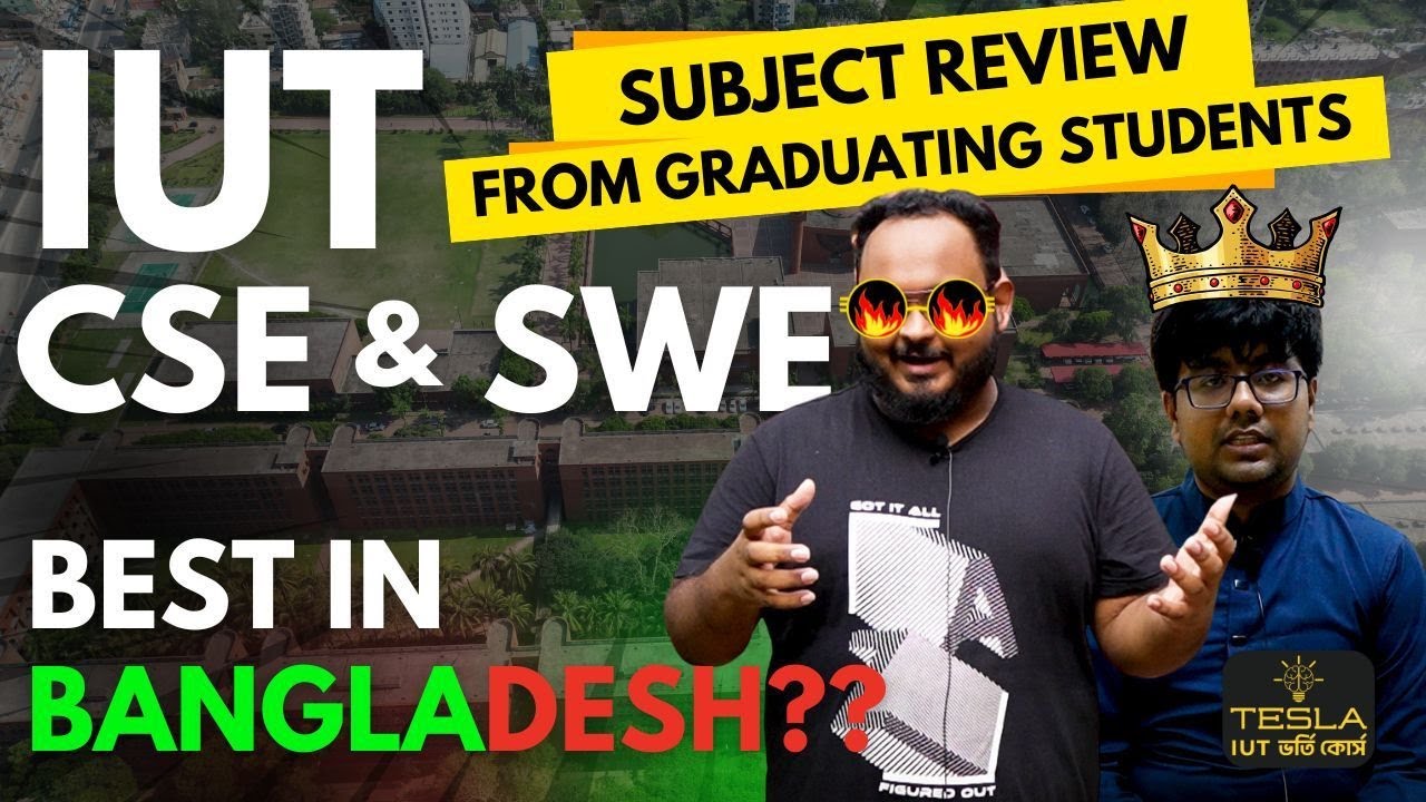 আইইউটিতে সিএসই বা সফটওয়্যার পড়লেই কি লাখ টাকার স্যালারি? IUT CSE & SWE Subject Review