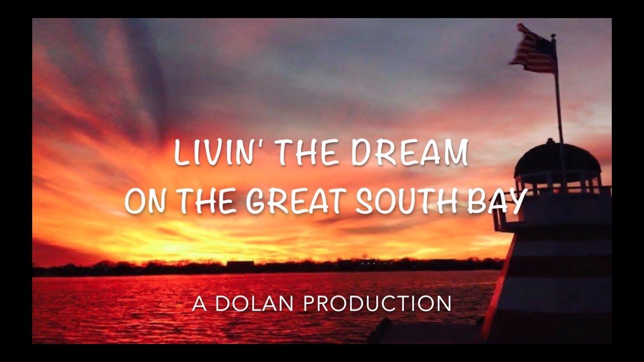 Livin' the Dream on The Great South Bay (Official Lyric Video)