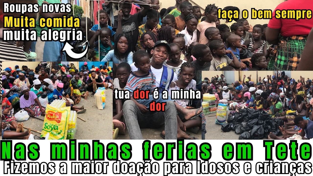 🤝❤️ Fizemos a Maior Doação em Tete para Idosos e Crianças | Juntos Pela Mesma Causa do Povo
