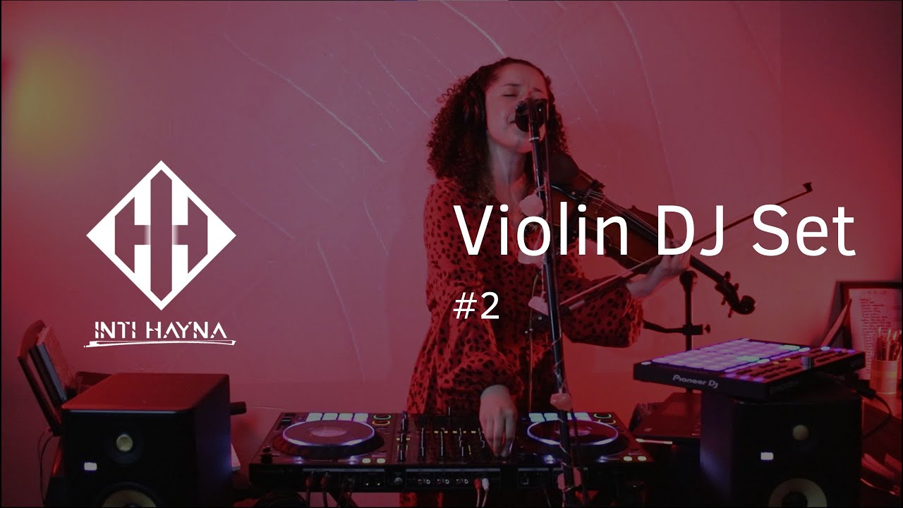 Violin DJ Set #2 || INTI HAYNA