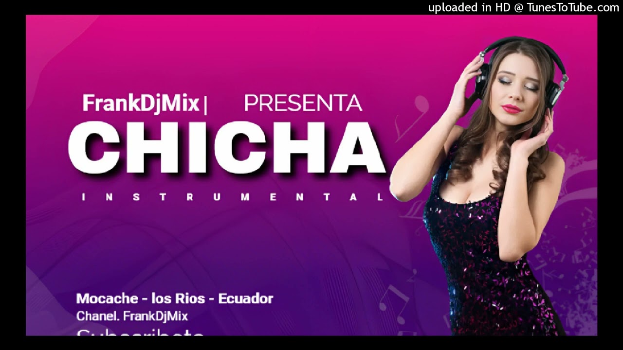 Chicha Mix Instrumental Ecuatoriana Rompe Zapatos 2023 - FrankDjMix