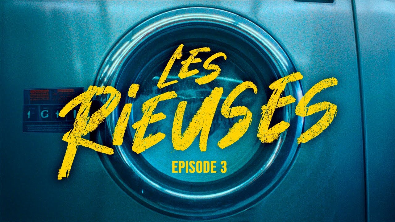 Les rieuses - Épisode N°3