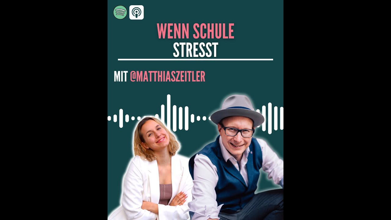 Wenn Schule stresst | mit Matthias Zeitler