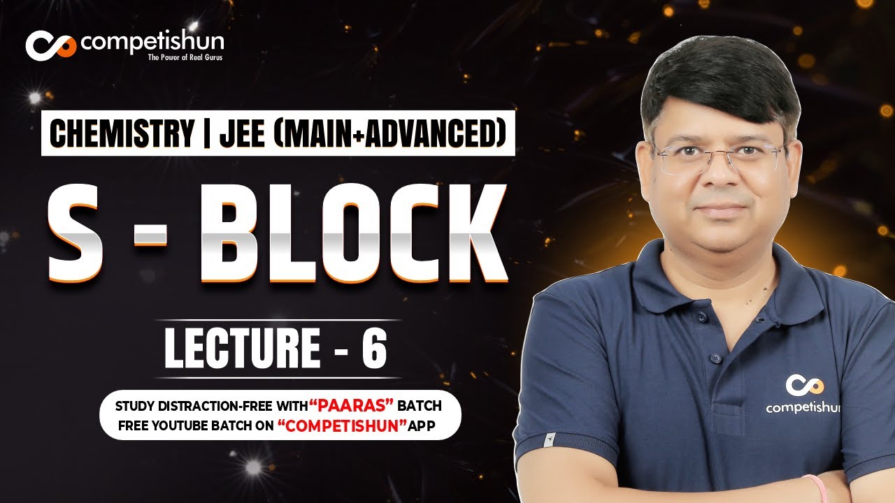 6 S BLOCK ELEMENTS | ALKALINE EARTH METALS | IIT ADVANCED | JEE MAIN | CHEMISTRY | CLASS11 | KVPY