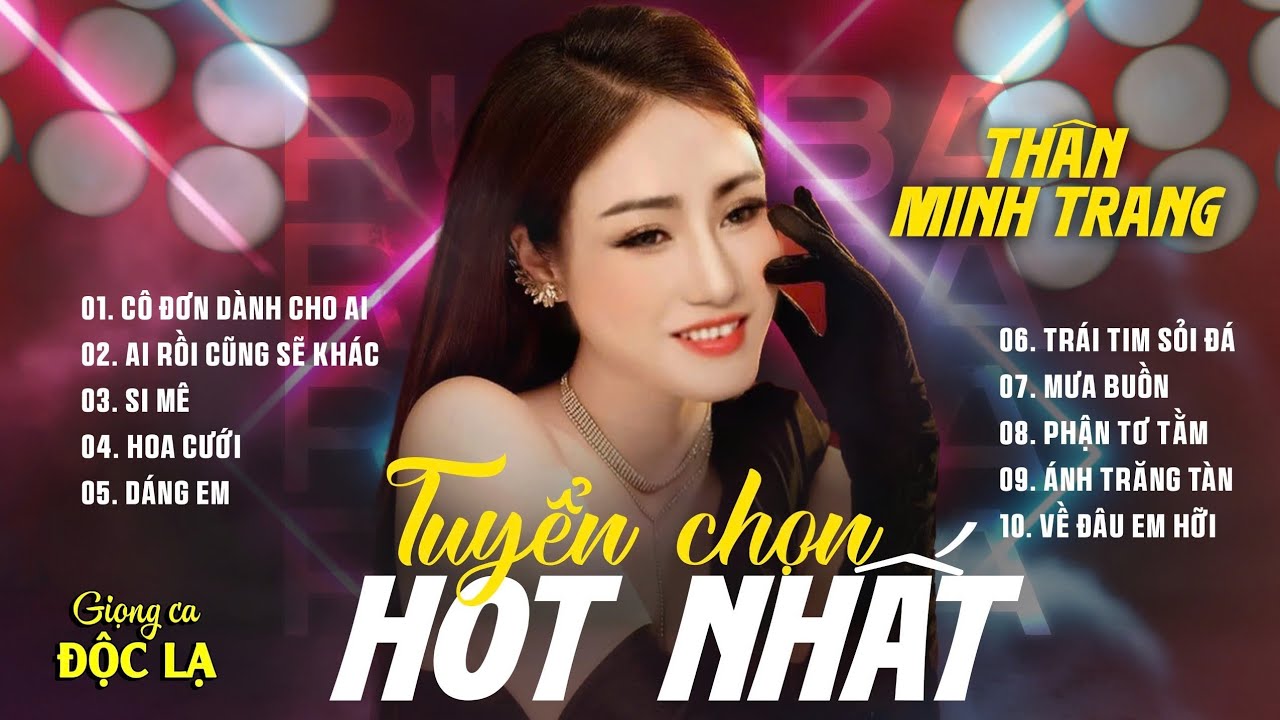 LK Rumba Nhạc Trẻ Cực Hot - Th&acirc;n Minh Trang (Giọng Ca Đa Thể Loại), Hoa Cưới, Si M&ecirc;, Phận Tơ Tằm...