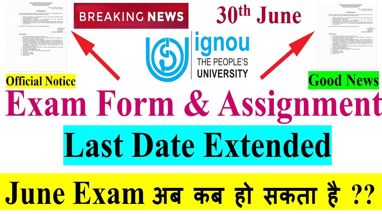 [Breaking News] IGNOU June 2021  Exam Form &  Assignment Last Date Finally Extended For All Course