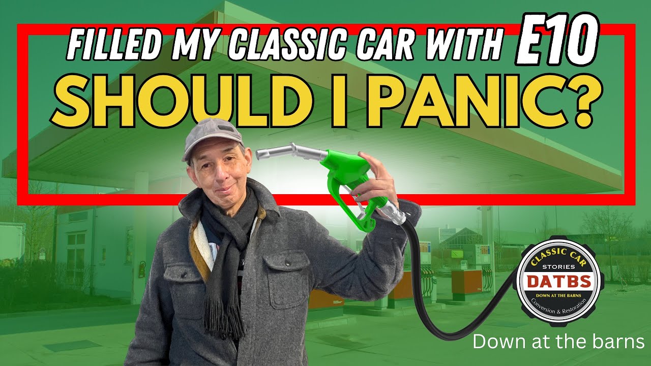 IS E10 SAFE TO PUT IN YOUR CLASSIC CAR?| Down at the barns