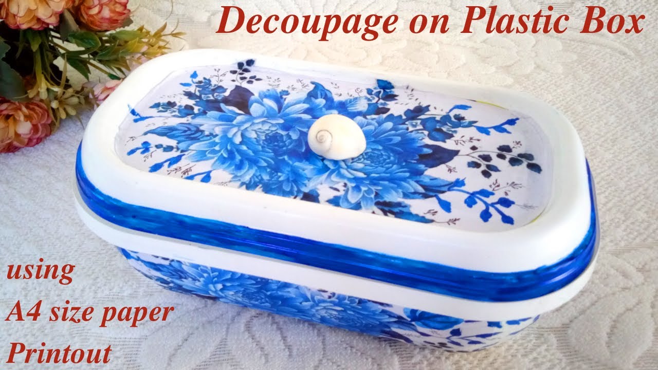Decoupage on Plastic Box using Ordinary Paper Printout