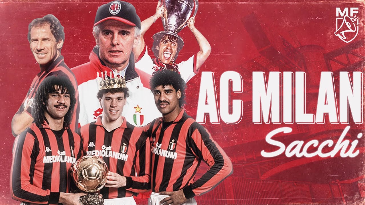 Comment le Milan AC de Sacchi a révolutionné le Football 🔥