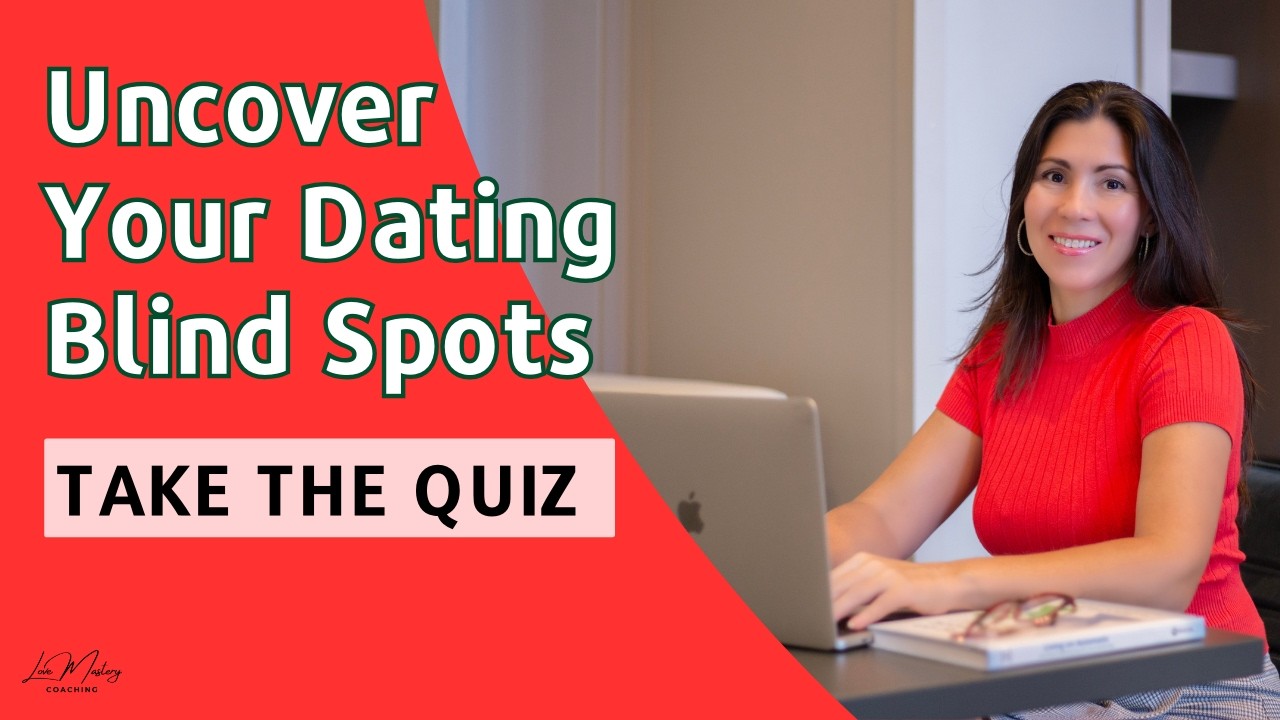 Uncover Your Dating Blind Spots