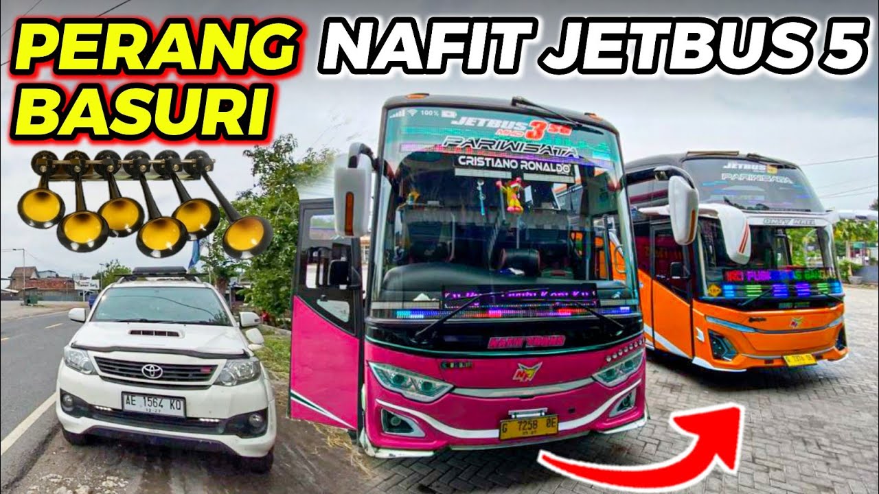 NAFIT TRANS JETBUS 5 ADA BASURINYA‼️- PERANG BASURI BARENG NAFIT TRANS