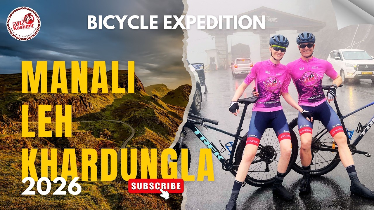 Manali - Leh - Khardungla 2026 Cycling Expedition | 534kms, 6 Passes | MTB kashmir