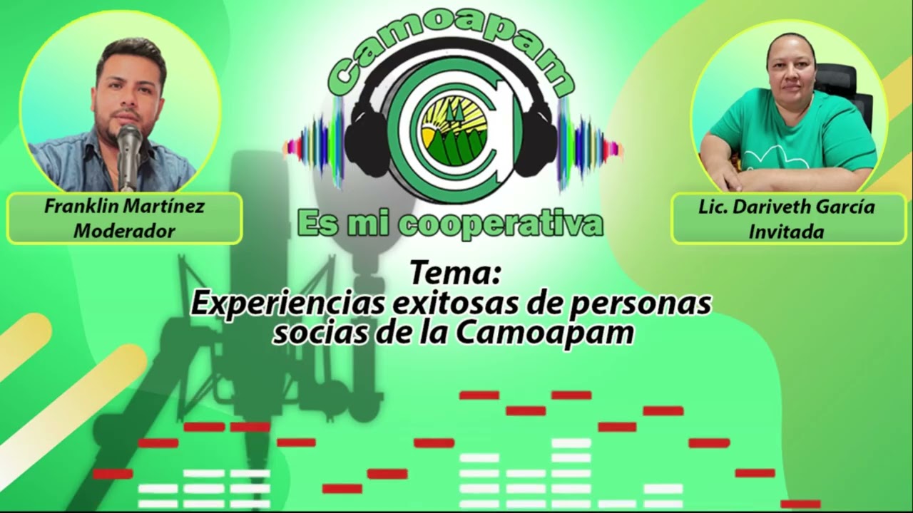 Programa Radial 91, Camoapam Es Mi Cooperativa. Tema: Experiencias exitosas de personas socias