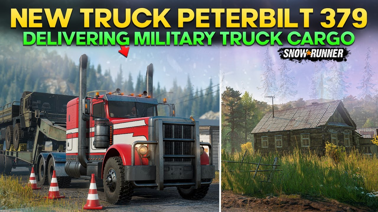 New Truck Peterbilt 379 Must Own in SnowRunner Delivering Huge Military Truck Cargo
