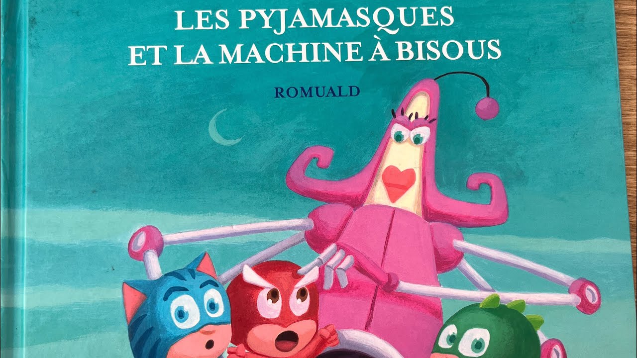 Les pyjamasques et la machine à bisous