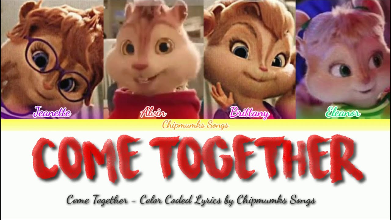 The Chipettes ft. Alvin - Come Together - Color Coded Lyrics