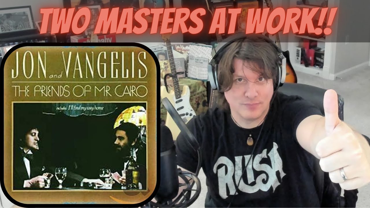 JON & VANGELIS FIRST TIME REACTION | The Friends of Mr.Cairo | Another Cinematic collab!😍INCREDIBLE😳