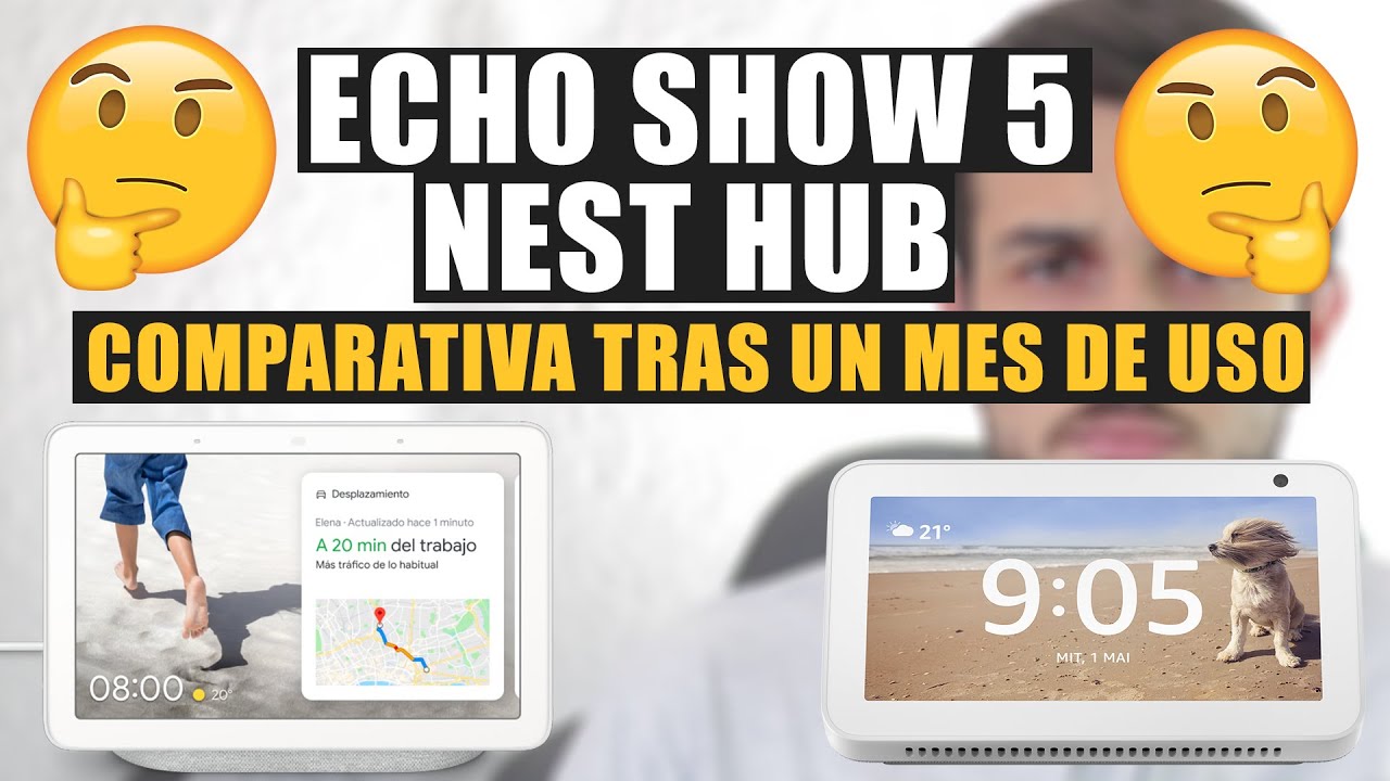 Amazon Echo Show 5 vs Google Nest Hub🤔Comparativa tras un mes de uso en español