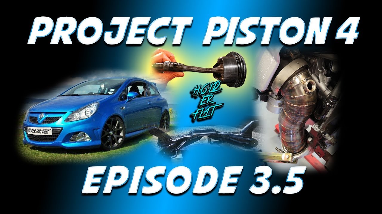 Project Piston 4 - Episode 3.5 - Corsa VXR / OPC Forged Engine Rebuild