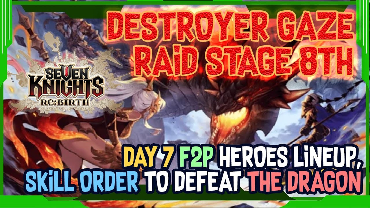 🔥 F2P Heroes? No Problem! | Raid Destroyer Gaze | Dragon Stage 8th Tutorial | Seven Knights Rebirth