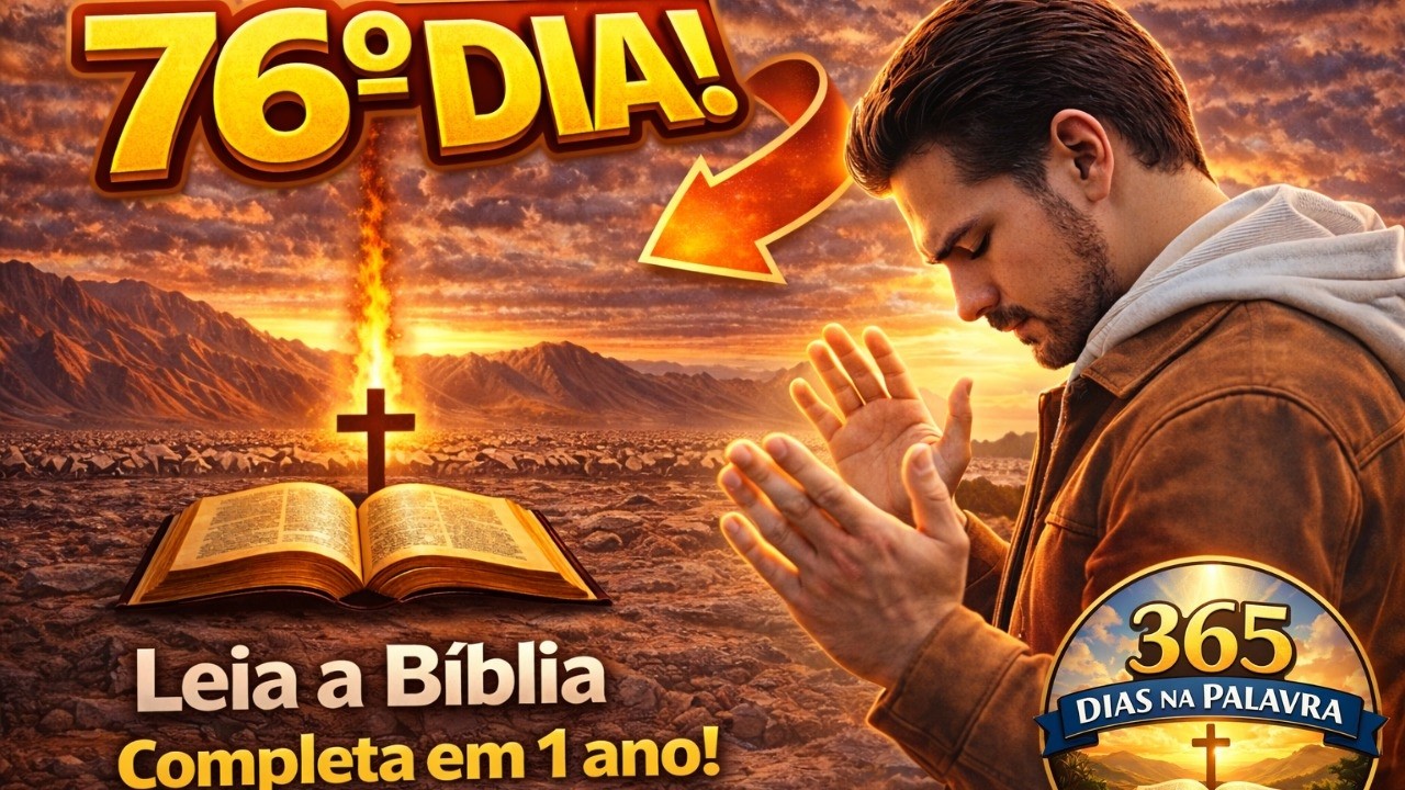 Leia a Bíblia Completa em 1 Ano | Dia (?) – 365 Dias na Palavra