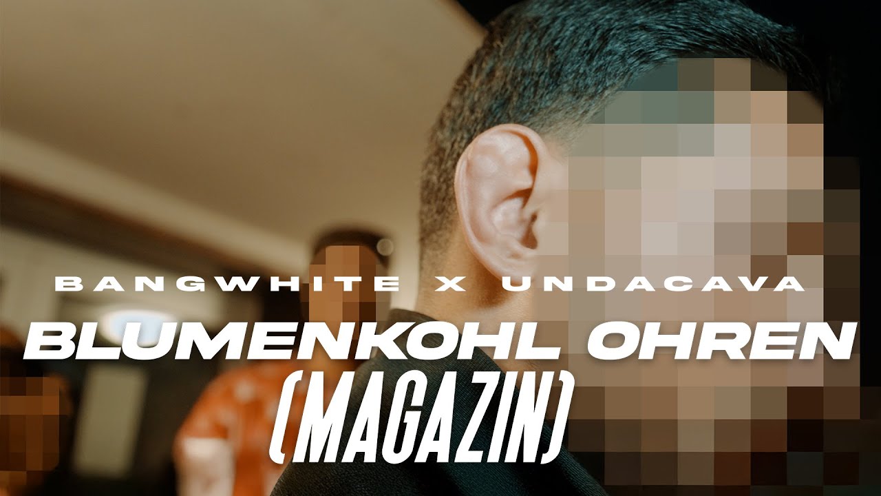 BANGWHITE X UNDACAVA - BLUMENKOHL OHREN (MAGAZIN) [Official Video]