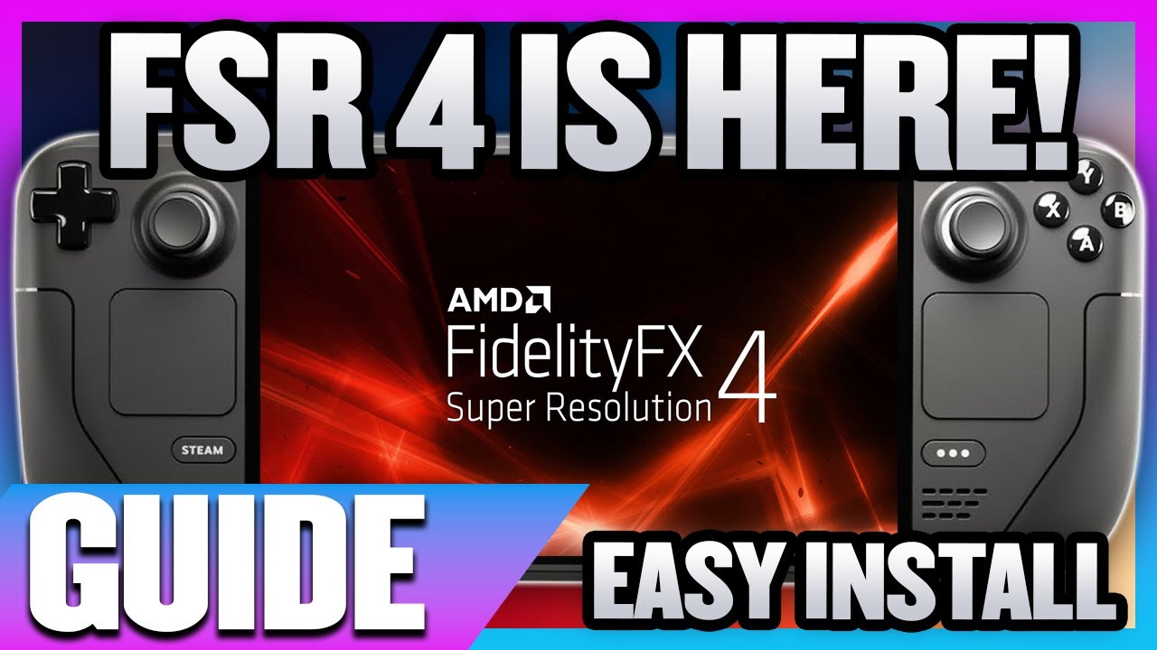 FSR 4 Is Here For The Steam Deck! How To Easily Install It!