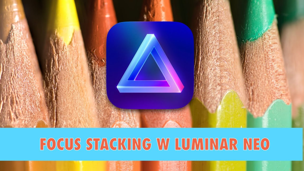 Focus stacking w Luminar Neo