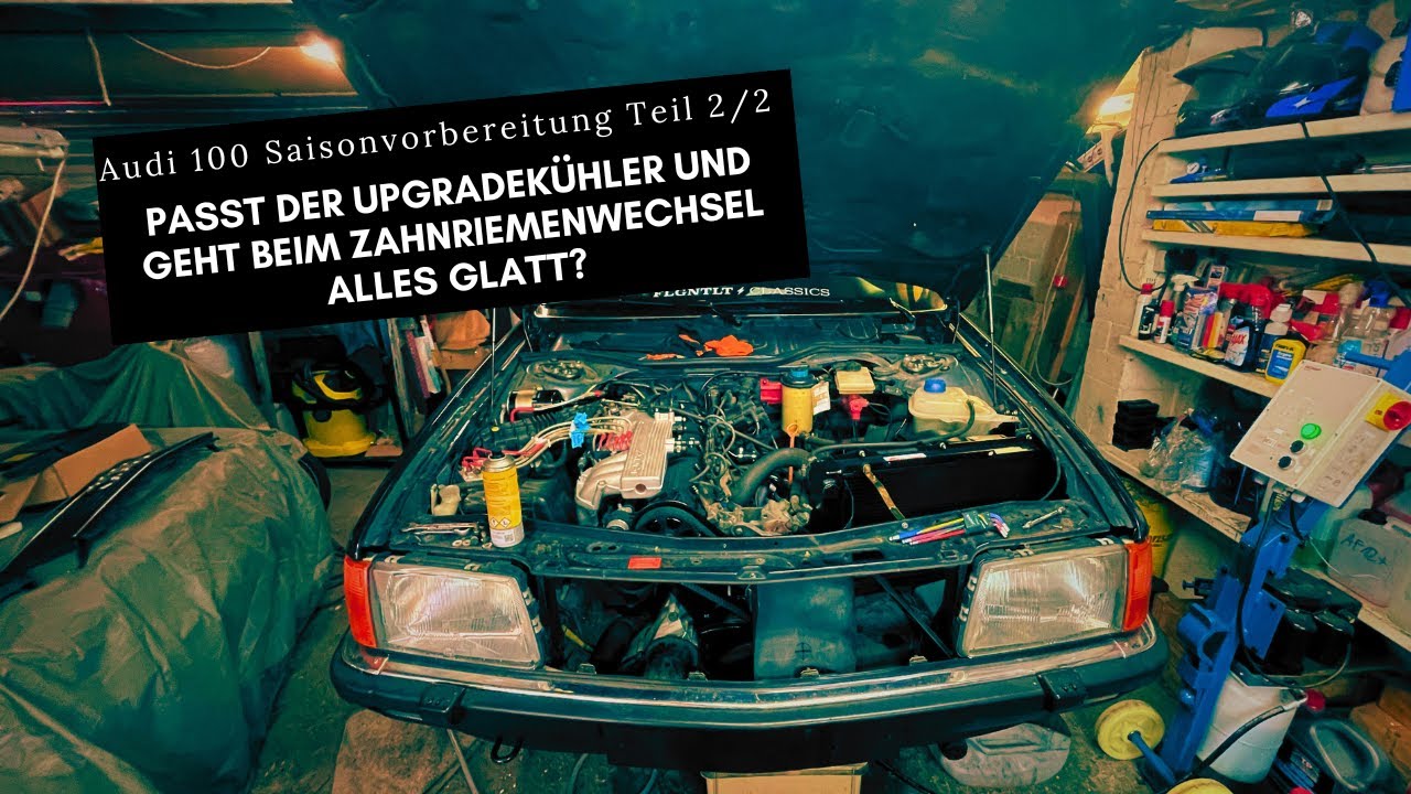 #3 Audi 100 Saisonvorbereitung Teil 2/2 (Kühlerupgrade+Zahnriemenriemenwechsel)