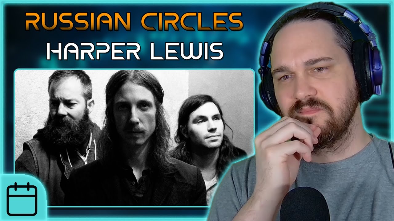INTERESTING USE OF FOUNDATION // Russian Circles - Harper Lewis // Composer Reaction & Analysis
