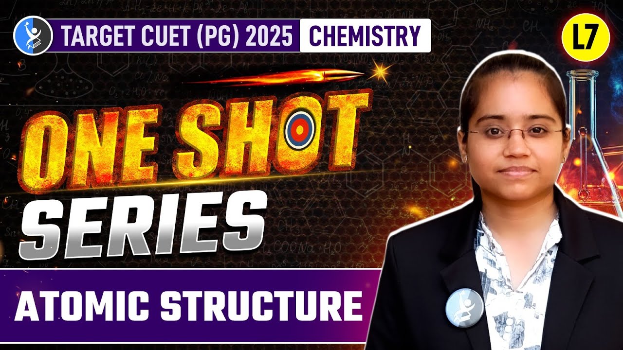 Atomic Structure CUET PG Chemistry One Shot 2025 | Questions You Can’t Miss!