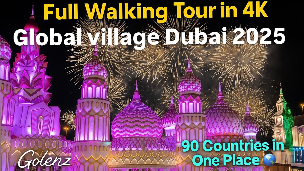 Global Village Dubai 2025 🇦🇪 | Full Walking Tour in 4K | Explore 90 Countries with Golenz 🌎