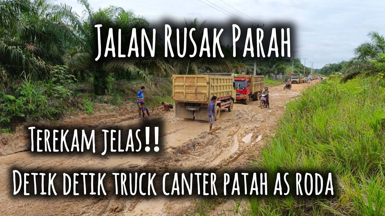 TEREKAM JELAS, TRUCK CANTER PATAH AS RODA‼️ Perjalanan menuju Ketungau Hilir