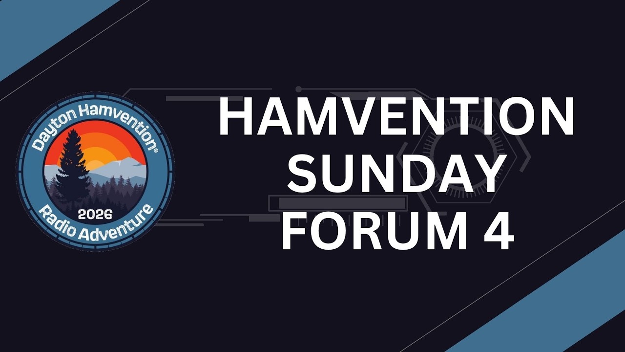 Sunday Forum 4 Hamvention 2026