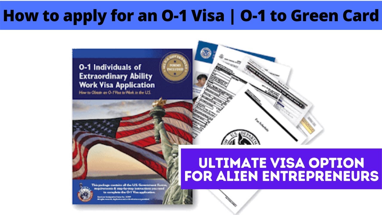 How to apply for an O-1 Visa | O-1 to Green Card