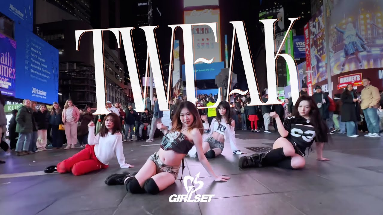[KPOP IN PUBLIC | TIMES SQUARE] GIRLSET - ' Tweak' Dance Cover | ONE TAKE