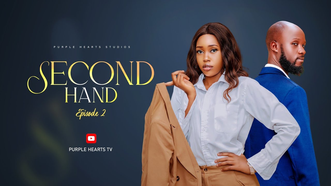 SECOND HAND Episode 2 @PurpleHeartstv2 @Purpleheartstvurban