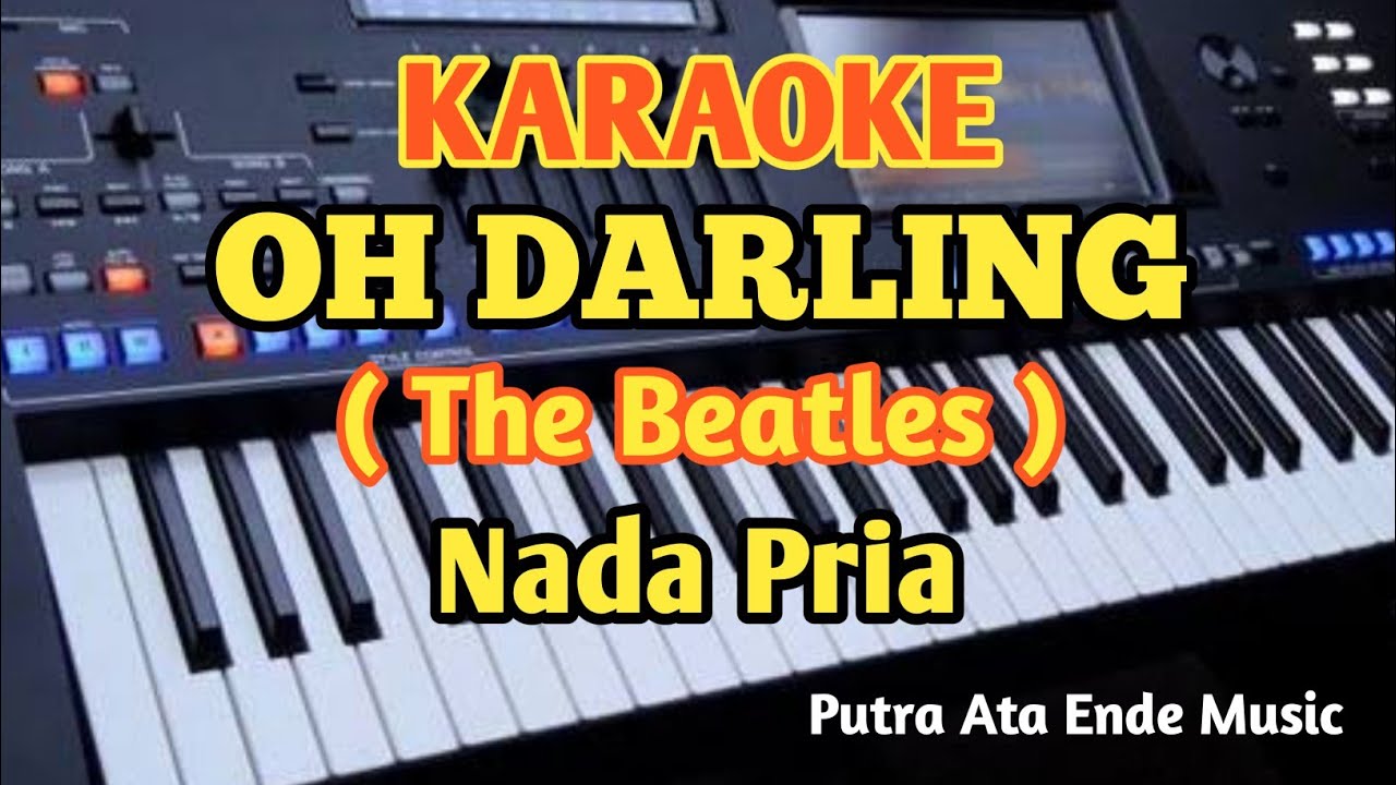 OH! DARLING(Karaoke Male/Pria) - The Beatles