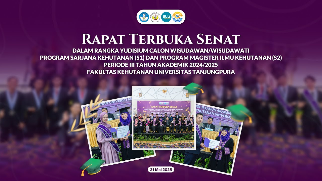 🔴LIVE | RAPAT TERBUKA SENAT DALAM RANGKA YUDISIUM PERIODE III TA 2024/2025 FAKULTAS KEHUTANAN UNTAN