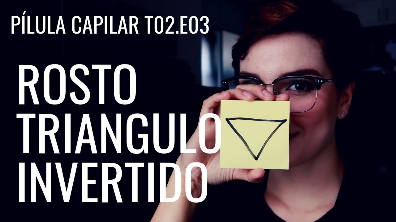 CABELO CURTO E ROSTO DIAMANTE | FORMATOS DE ROSTO | Pilula Capilar T02.EP03