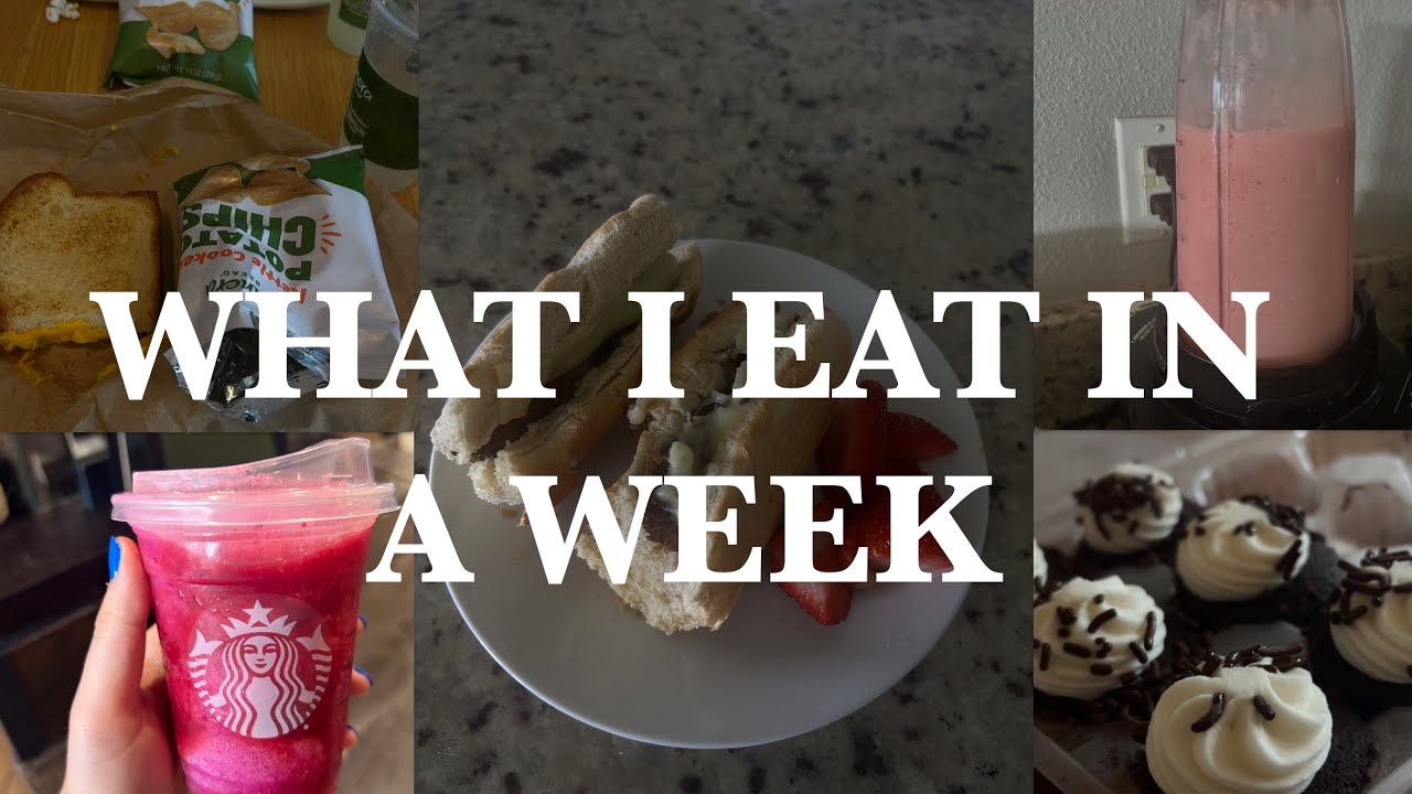 what i eat in a week as an 18 year old