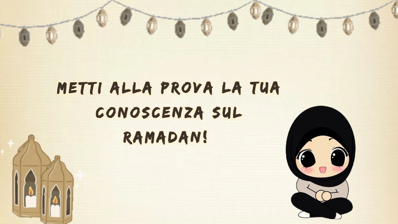 Quiz: Metti alla prova la tua conoscenza sul mese di Ramadan أسئلة حول  رمضان للأطفال بالايطالية