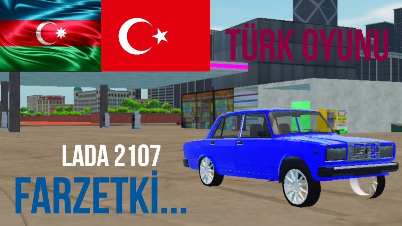 Türk oyunu lada2107 Aldıq      necə oyundur?(Farzet ki...) 