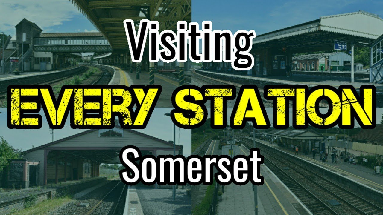All 19 Somerset Railway Stations (visiting EVERY station)